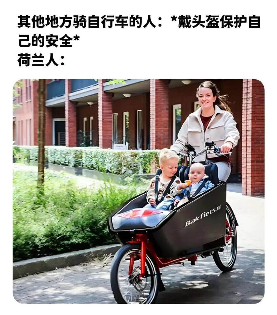 其他地方骑自行车的人：*戴头盔保护自己的安全*荷兰人：Bak