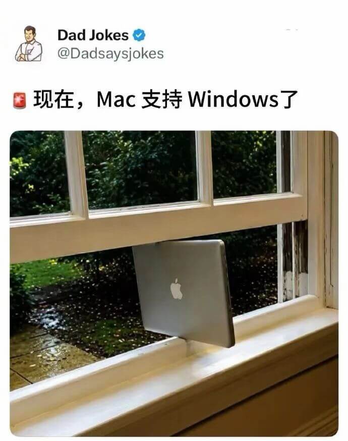 DadJokes@Dadsaysjokes现在，Mac支持W